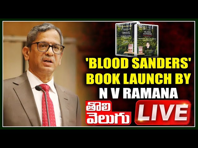 Blood Sanders’ book launch by Hon’ble Mr. Justice N V Ramana